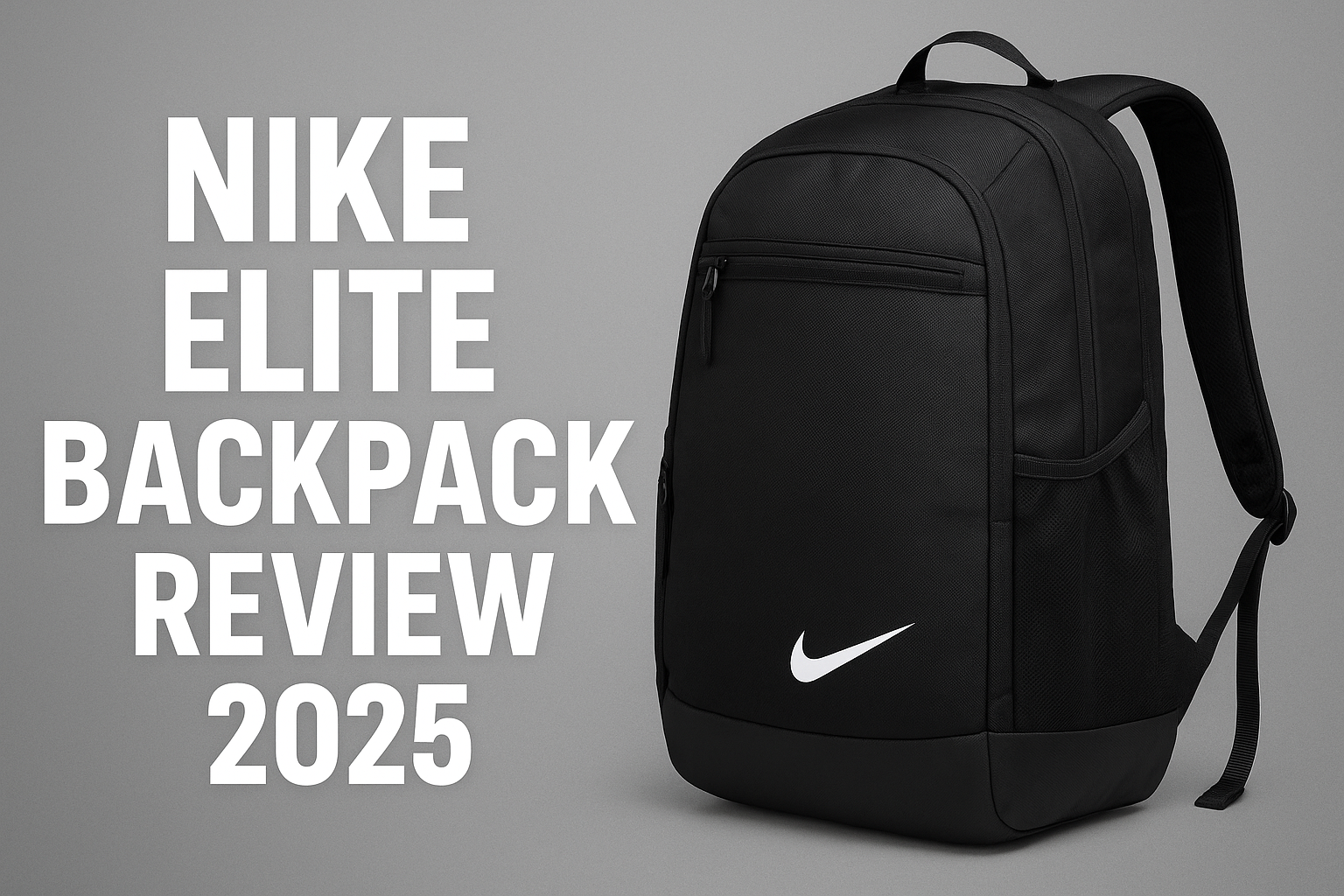 Nike Elite Backpack Review 2025: The Ultimate Choice for Athletes, Students, and Everyday Use - SmartBuyers Nike Elite Backpack Review 2025: The Ultimate Choice for Athletes, Students, and Everyday Use - SmartBuyers
